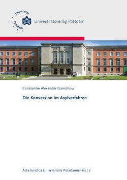 Die Konversion im Asylverfahren von Ganschow,  Constantin Alexander