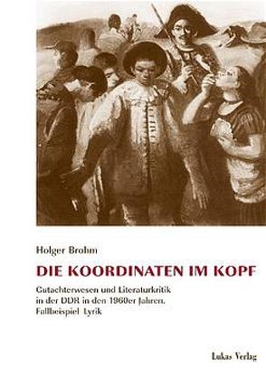 Die Koordinaten im Kopf von Brohm,  Holger