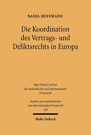 Die Koordination des Vertrags- und Deliktsrechts in Europa von Hoffmann,  Nadja