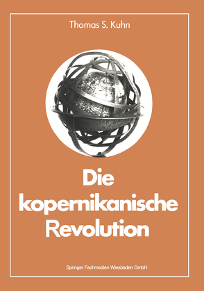 Die kopernikanische Revolution von Kuhn,  Thomas S.