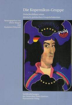 Die Kopernikus-Gruppe. Zwischenbilanz eines deutsch-polnischen Gesprächskreises von Bingen,  Dieter, Wóycicki,  Kazimierz