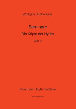 Seminare / Die Köpfe der Hydra von Döbereiner,  Wolfgang