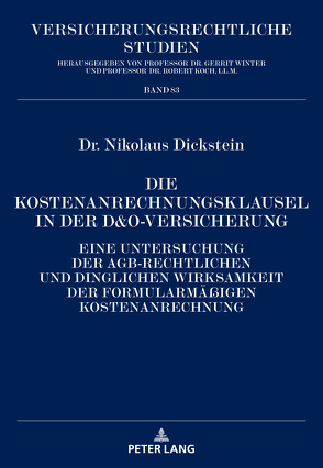 Die Kostenanrechnungsklausel in der D&O-Versicherung von Dickstein,  Nikolaus