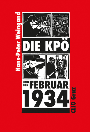 Die KPÖ und der Februar 1934 von Weingand,  Hans-Peter