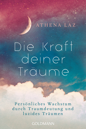 Die Kraft deiner Träume von Laz,  Athena, Prengel,  Jennifer