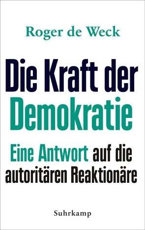 Die Kraft der Demokratie von Weck,  Roger de