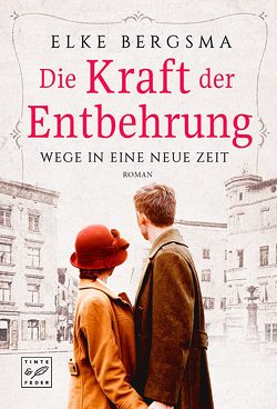 Die Kraft der Entbehrung von Bergsma,  Elke