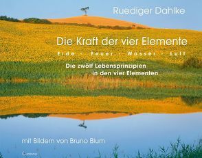 Die Kraft der vier Elemente von Blum,  Bruno, Dahlke,  Ruediger
