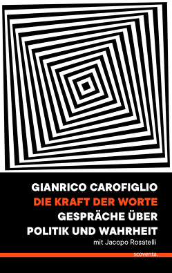 Die Kraft der Worte von Carofiglio,  Gianrico, Fleischanderl,  Karin, Rosatelli,  Jacobo