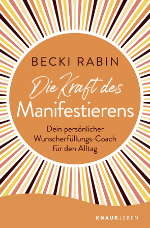 Die Kraft des Manifestierens von Rabin,  Becki, Weltzien,  Diane