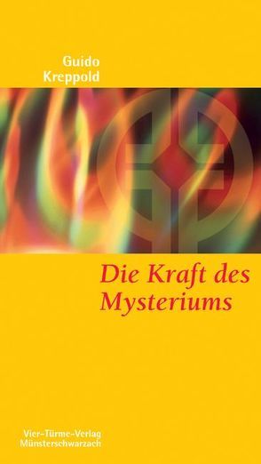 Die Kraft des Mysteriums von Kreppold,  Guido