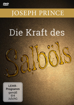 Die Kraft des Salböls von Prince,  Joseph