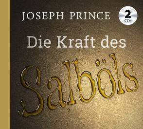 Die Kraft des Salböls von Prince,  Joseph