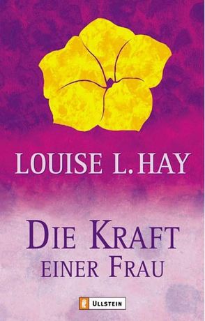 Die Kraft einer Frau von Hay,  Louise