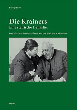 Die Krainers – Eine steirische Dynastie von Hösele,  Herwig