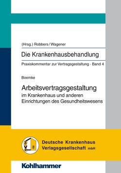 Die Krankenhausbehandlung – Band 4 von Boemke,  Susanne, Robbers,  Joerg, Wagener,  Andreas