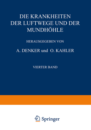 Die Krankheiten der Luftwege und der Mundhöhle von Benjamins,  C. E., Glas,  E., Hajek,  M., Hofer,  G., Jesionek,  A., Kren,  O., Men?el,  K. M., Meyer,  Edmund, Seifert,  O., Sokolowsky,  R., Streit,  H., Thost,  A.