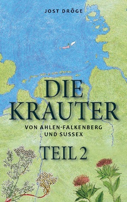 Die Krauter von Ahlen-Falkenberg und Sussex – Teil 2 von Dröge,  Jost
