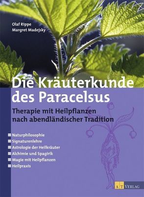 Die Kräuterkunde des Paracelsus von Madejsky,  Margret, Rippe,  Olaf