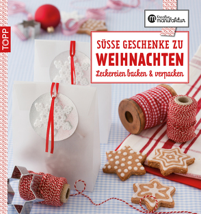 Die kreative Manufaktur – Süße Geschenke zu Weihnachten von Harth,  Gesine, Iburg,  Anne