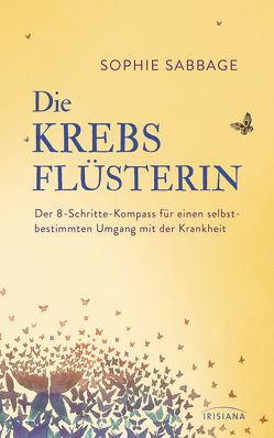 Die Krebsflüsterin von Kretschmer,  Ulrike, Sabbage,  Sophie