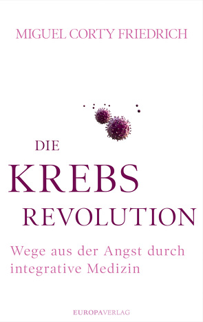 Die Krebsrevolution von Friedrich,  Miguel Corty