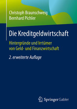 Die Kreditgeldwirtschaft von Braunschweig,  Christoph, Pichler,  Bernhard