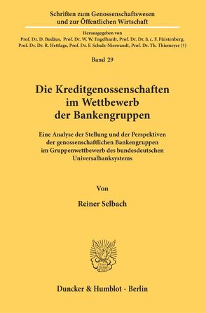Die Kreditgenossenschaften im Wettbewerb der Bankengruppen. von Selbach,  Reiner