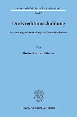 Die Kreditumschuldung. von Simon,  Roland Clemens