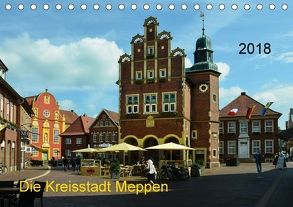 Die Kreisstadt Meppen (Tischkalender 2018 DIN A5 quer) von Wösten,  Heinz