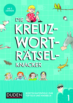 Die Kreuzworträtselknacker – ab 7 Jahren (Band 1) von Eck,  Janine, Meyer,  Kerstin, Offermann,  Kristina