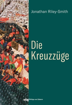 Die Kreuzzüge von Gabel,  Tobias, Riley-Smith,  Jonathan