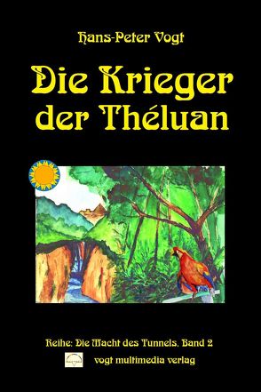 Die Krieger der Théluan von Vogt,  Hans P