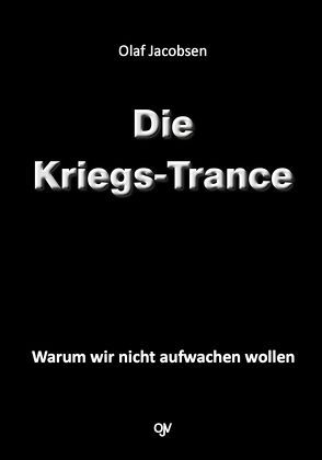 Die Kriegs-Trance von Jacobsen,  Olaf