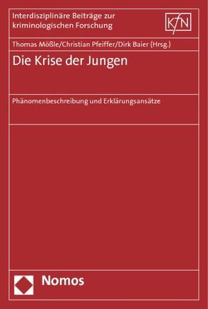 Die Krise der Jungen von Baier,  Dirk, Mößle,  Thomas, Pfeiffer,  Christian