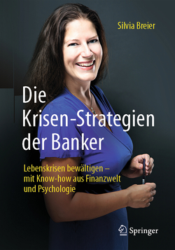 Die Krisen-Strategien der Banker von Breier,  Silvia