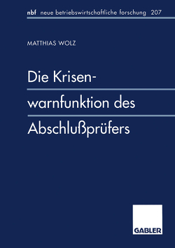 Die Krisenwarnfunktion des Abschlußprüfers von Wolz,  Matthias
