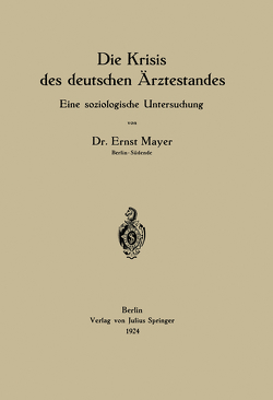 Die Krisis des deutschen Ärztestandes von Mayer,  Ernst