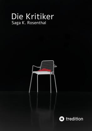 Die Kritiker von Rosenthal,  Saga K.