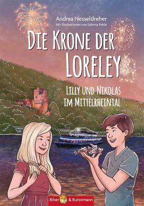 Die Krone der Loreley – Lilly und Nikolas im Mittelrheintal von Nesseldreher,  Andrea, Pohle,  Sabrina
