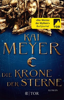 Die Krone der Sterne von Meyer,  Kai, Weber,  Jens Maria