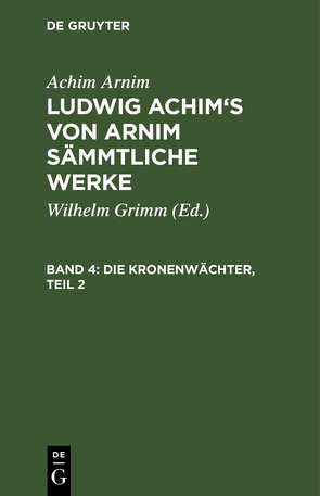 Die Kronenwächter, Teil 2 von Arnim,  Ludwig Achim von