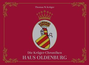 Die Krüger-Chroniken von Krüger,  Thomas W.