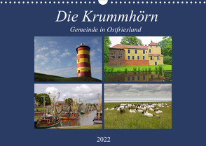 Die Krummhörn Gemeinde in Ostfriesland (Wandkalender 2022 DIN A3 quer) von Poetsch,  Rolf