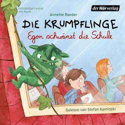 Die Krumpflinge – Egon schwänzt die Schule von Kaminski,  Stefan, Roeder,  Annette