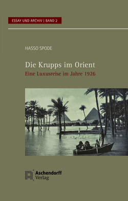 Die Krupps im Orient von Spode,  Hasso