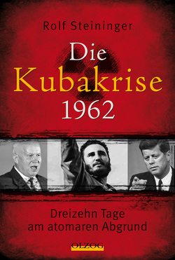 Die Kubakrise 1962 von Steininger,  Rolf