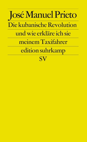 Die Kubanische Revolution und wie erkläre ich sie meinem Taxifahrer von Lange,  Susanne, Prieto,  José Manuel