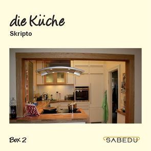 die Küche, Skripto, Arbeitsheft, SABEDU Box 02 von Riemann-Eggers,  Margret