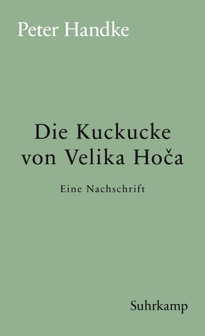 Die Kuckucke von Velika Hoča von Handke,  Peter